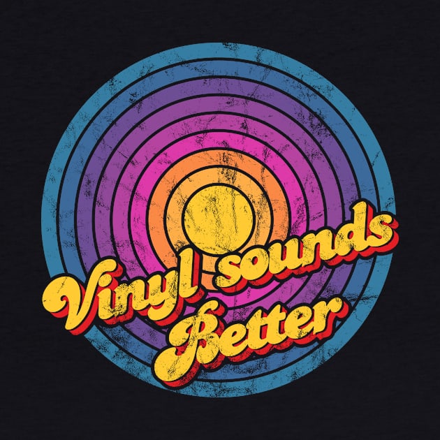 Vinyl Sounds Better by Jennifer